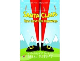 Livro Santa Claus Has Lost His Drawers a choose the page StoryQuest adventure de Becci Murray (Inglês)