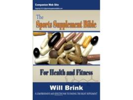 Livro The Sports Supplement Bible For Health and Fitness de Will Brink (Inglês)