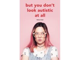 Livro But you dont look autistic at all de Bianca Toeps (Inglês)