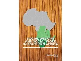 Livro Social Welfare and Social Work in Southern Africa de Ndangwa Noyoo (Inglês)