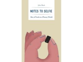 Livro Notes to Selfie Bits of Truth in a Phoney World The Handbook Series by Life Calling de John Mack (Inglês)