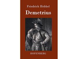 Livro Demetrius German Edition de Friedrich Hebbel (Alemão - Capa Dura)