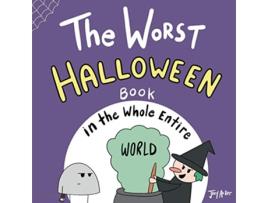 Livro The Worst Halloween Book in the Whole Entire World Entire World Books de Joey Acker (Inglês)