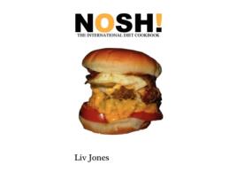 Livro Nosh - The International Diet Cookbook Liv Jones (Inglês)