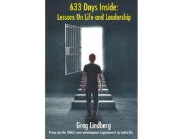 Livro 633 Days Inside Lessons On Life and Leadership de Greg Lindberg (Inglês)