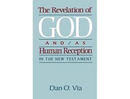 Livro Revelation of God andas Human Reception in the New Testament de Dan O Via (Inglês)
