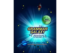 Livro Grammar Galaxy Nova Adventures in Language Arts de Melanie Wilson (Inglês)