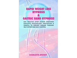 Livro rapid weight loss hypnosis gastric band hypnosis de Charlotte Brown (Inglês)