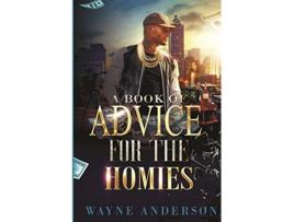Livro A Book of Advice for The Homies de Wayne Anderson (Inglês)