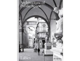 Livro Architecture of Public Space de Labics, Isidori et al. (Inglês)