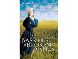 Livro A Basketful of Broken Dishes de Naomi Stutzman (Inglês)