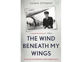 Livro The Wind Beneath My Wings de Susan Ottaway (Inglês)