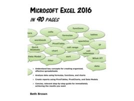 Livro Microsoft Excel 2016 In 90 Pages de Beth Brown (Inglês)