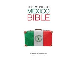 Livro The Move to Mexico Bible de Sonia Diaz Beverley Wood (Inglês)