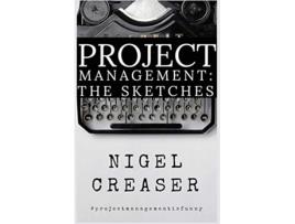Livro Project Management The Sketches The George Onaswell Triolgy de Nigel Creaser (Inglês)