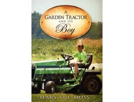 Livro A Garden Tractor and Its Boy de Mary Sue Moss (Inglês)