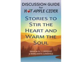 Livro Discussion Guide for Hot Apple Cider Stories to Stir the Heart and Warm the Soul Hot Apple Cider Books de N J Lindquist (Inglês)