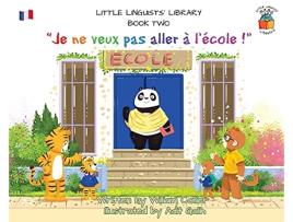 Livro Little Linguists Library Book Two French Je ne veux pas aller à lécole de William Collier (Inglês)