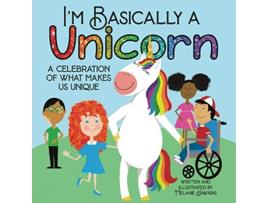 Livro Im Basically a Unicorn de Melanie Hawkins (Inglês)