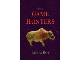 Livro The Game Hunters de Anupa Roy (Inglês)