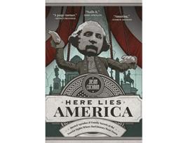 Livro Here Lies America Buried Agendas Family Secrets at the Tourist Sites Where Bad History Went Down de Jason Cochran (Inglês)