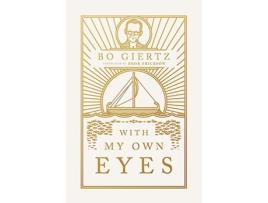Livro With My Own Eyes de Bo Giertz (Inglês)