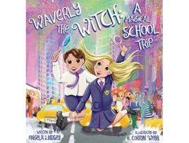 Livro Waverly the Witch A Magical School Trip Waverlys Magical Adventures de Angela Lindsey (Inglês)