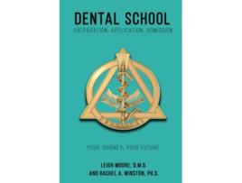 Livro Dental School Preparation Application Admission Comprehensive Health Care de Rachel A Winston e Leigh Moore (Inglês)