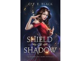 Livro Shield of Shadow de C F E Black (Inglês)