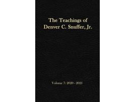 Livro The Teachings of Denver C Snuffer Jr Volume 7 20202021 Readers Edition Hardback 6 x 9 in de Denver C Snuffer (Inglês)