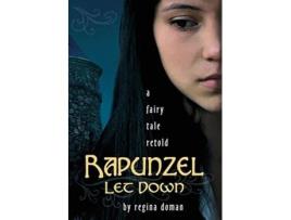 Livro Rapunzel Let Down A Fairy Tale Retold de Regina Doman (Inglês)