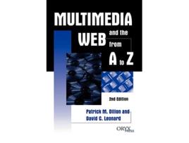 Livro Multimedia and the Web from A to Z, 2nd Edition de Patrick M Dillon e David C Leonard (Inglês)