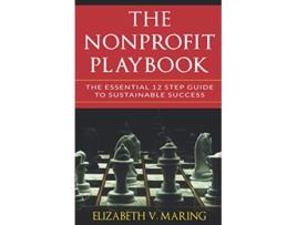 Livro The Nonprofit Playbook The Essential 12 Step Guide to Sustainable Success de Elizabeth V Maring (Inglês)