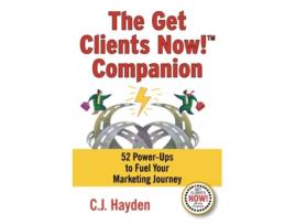 Livro The Get Clients Now Companion 52 PowerUps to Fuel Your Marketing Journey de C J Hayden (Inglês)