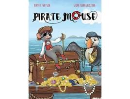 Livro Pirate Mouse de Kirstie Watson (Inglês)