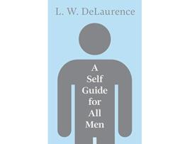 Livro A Self Guide for All Men de L W DeLaurence (Inglês)