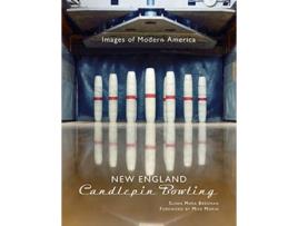 Livro New England Candlepin Bowling Images of Modern America de Susan Mara Bregman (Inglês)