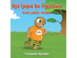 Livro Òjó Ìjàpá ?e ìrànl?´w?´ Ojo Ijapa Helps Yoruba Edition de Tiwalade Ajeigbe Chad Thompson (Inglês)