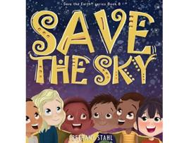 Livro Save the Sky de Bethany Stahl (Inglês - Capa Dura)