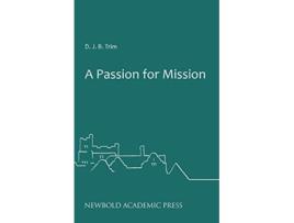 Livro A Passion for Mission de D J B Trim (Inglês)