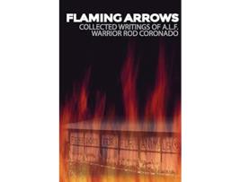Livro Flaming Arrows Writings of Animal Liberation Front ALF Activist Rod Coronado de Rod Coronado (Inglês)