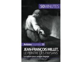 Livro JeanFrançois Millet le peintre des paysans La nature pour unique bagage Artistes French Edition de Eliane Reynold De Seresin e 50Minutes (Francês)