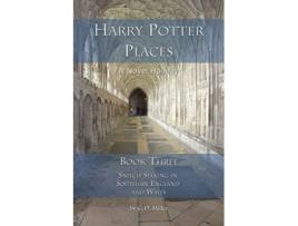 Livro Harry Potter Places Book Three SnitchSeeking in Southern England and Wales de Charly D Miller (Inglês)