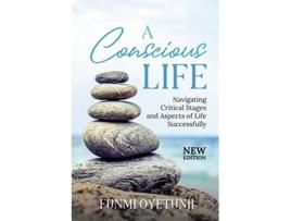 Livro A Conscious Life Navigating Critical Aspects of Life Successfully de Funmi Oyetunji (Inglês)