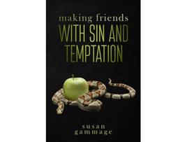 Livro Making Friends with Sin and Temptation de Susan Gammage (Inglês)