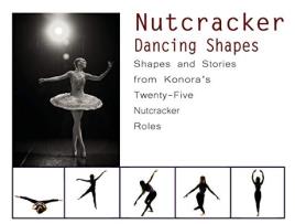 Livro Nutcracker Dancing Shapes Shapes and Stories from Konoras TwentyFive Nutcracker Roles de Once Upon A Dance (Inglês)
