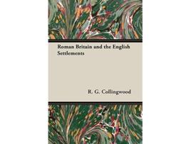 Livro Roman Britain and the English Settlements de R G Collingwood (Inglês)