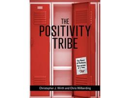 Livro The Positivity Tribe de Christopher J Wirth Chris Wilberding (Inglês)