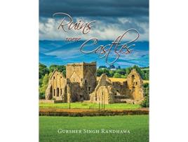 Livro Ruins Were Castles de Gursher Singh Randhawa (Inglês)