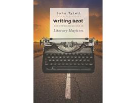 Livro Writing Beat and Other Occasions of Literary Mayhem de John Tytell (Inglês)